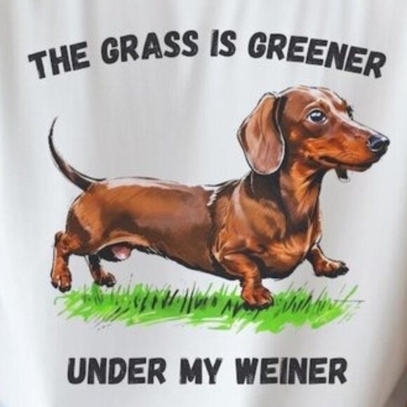 Funny The Grass is Greener Under My Weiner Unisex Tee - Picture 2 of 3